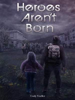 cover image of Heroes Aren't Born